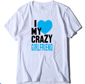 Cute crazy girfriend or boyfriend tshirt